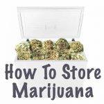 how to store marijuana