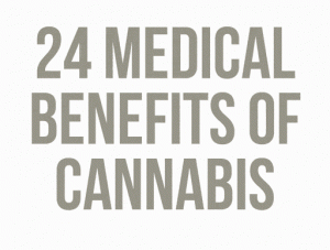24 Medical Benefits Of Cannabis