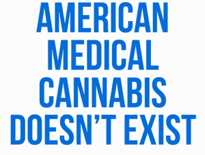 American Medical Cannabis Does Not Exist 