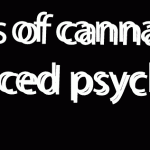 Risks of cannabis induced psychosis
