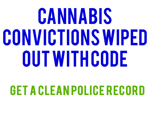 Cannabis convictions wiped out with code