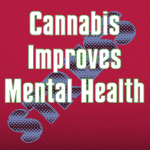 Cannabis Improves Mental Health